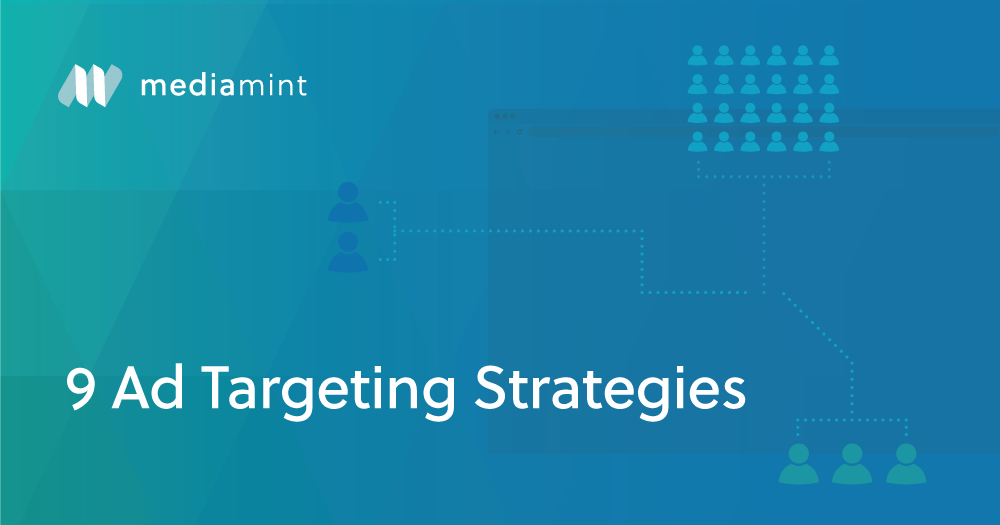 9 Ad Targeting Strategies