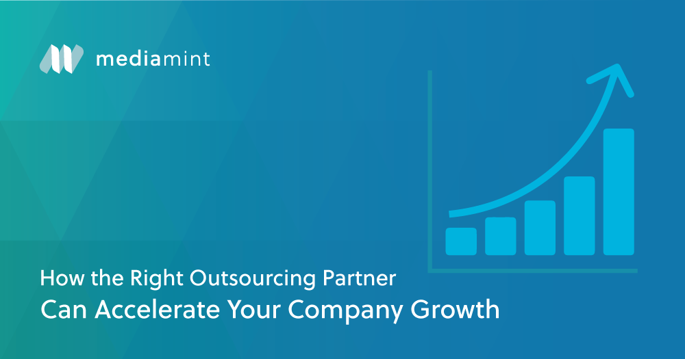 How the Right Outsourcing Partner Can Accelerate Your Company Growth